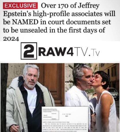 Over 170 Of Jeffrey Epstein High-profile Associates Will Be Named - 2Raw4TV